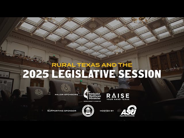 Rural Texas the the 2025 legislative session