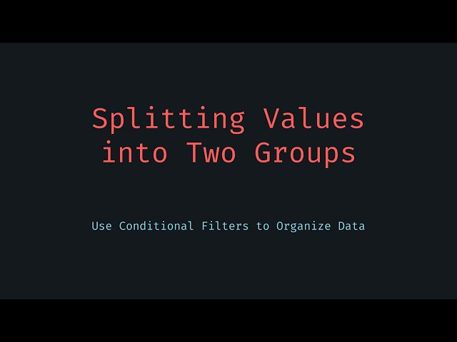 Split Values into Two Groups by Filter