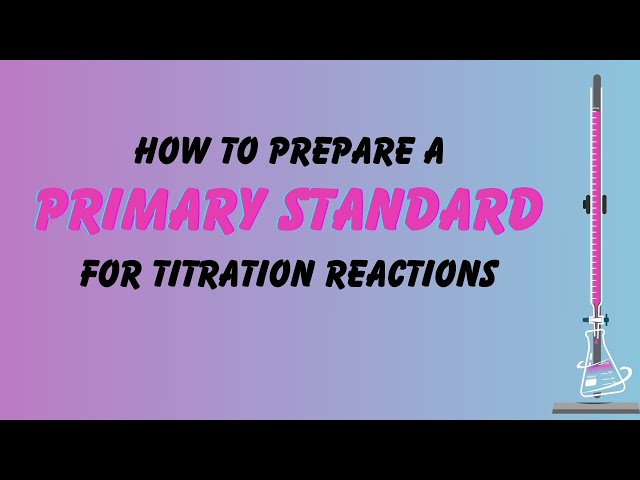 How to prepare a primary standard in chemistry