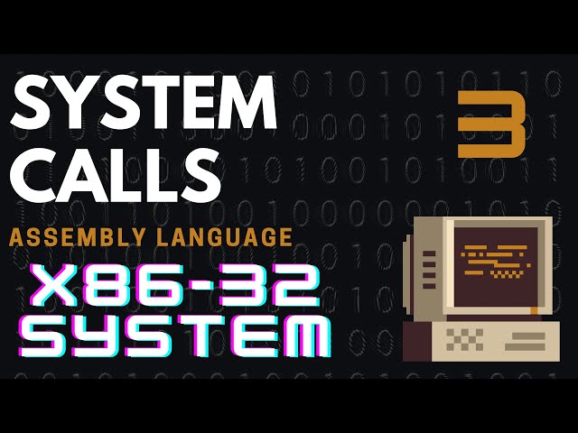 Assembly Language: 3 System Calls - X86 (32 BIT) Arch #assembly  #assemblylanguage