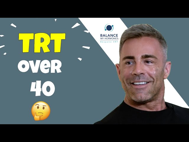 Should You Start TRT if you're over 40 years old?