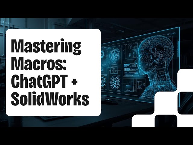 How to Write Macros in SolidWorks Using AI (Chat GPT Tutorial 2025)