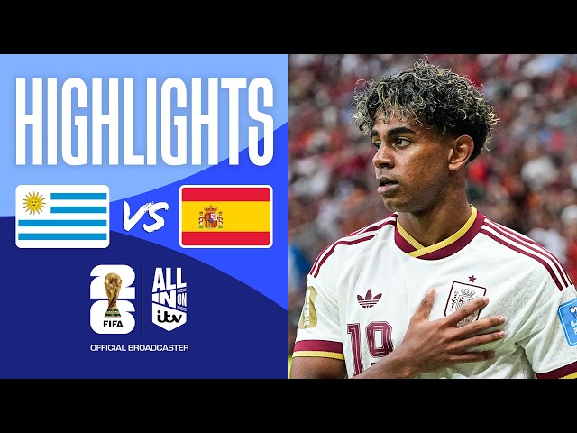 HIGHLIGHTS - Uruguay v Spain | Winners top Group H | FIFA World Cup 2026
