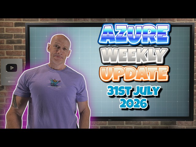 Azure Update 31st July 2026