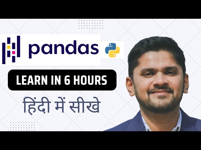 Python Pandas Tutorial in Hindi | Learn in 6 hours | Pandas for Data Science & Analysis |Amit Thinks