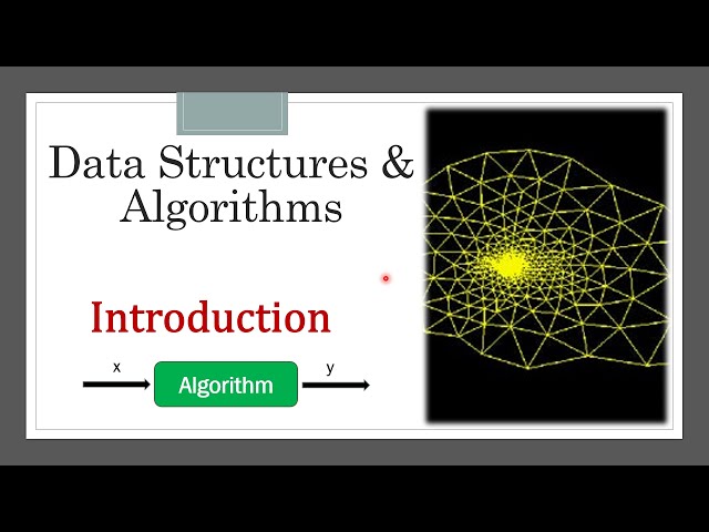What are Data Structures and Algorithms ?