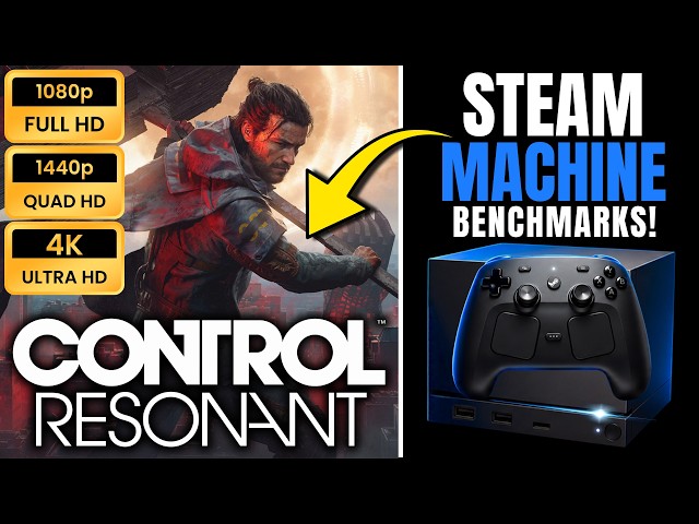 Control Resonant on Steam Machine | 4K, 1440p & 1080p Gameplay + Benchmarks