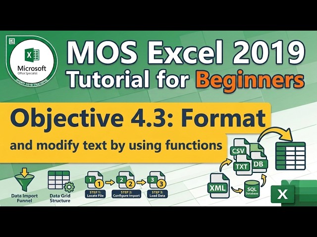 Objective 4.3: Format and modify text by using functions | MOS Excel 2019 Tutorial for Beginners