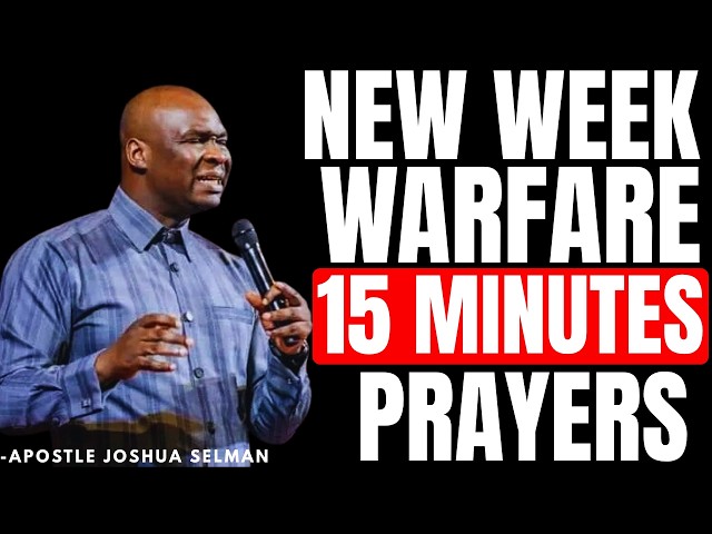 15 MINUTES MOST POWERFUL MORNING PRAYER TO COMMAND THE NEW WEEK | APOSTLE JOSHUA SELMAN