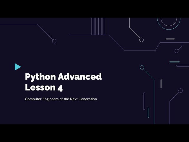 Advanced Python Lesson 4