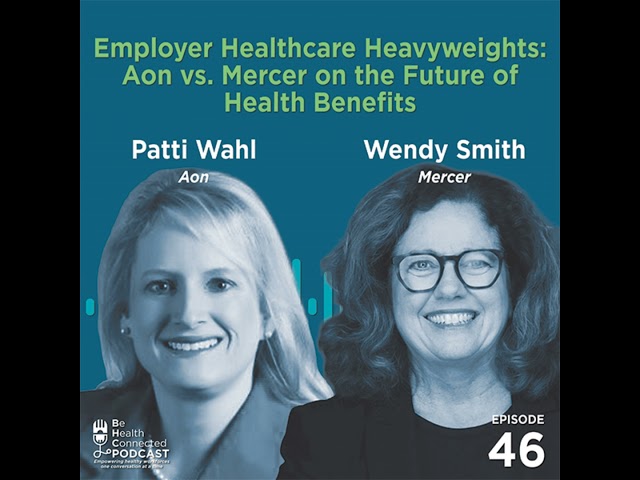 Employer Healthcare Heavyweights: Aon & Mercer on the Future of Health Benefits
