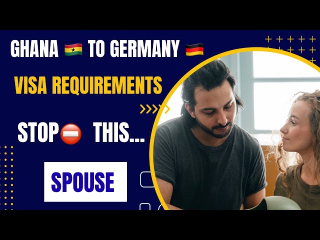 GERMANY 🇩🇪 SPOUSE VISA REQUIREMENTS FOR GHANAIAN 🇬🇭 | DOCUMENTS & APPLICATION GUIDE