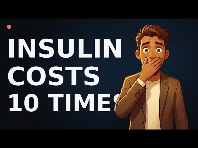 Why Insulin Costs 10 Times More in America