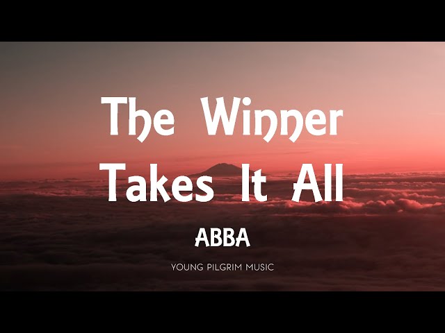 ABBA - The Winner Takes It All (Lyrics)