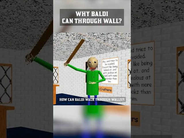 Baldi Can Through Walls!? #ytshorts #baldisbasics