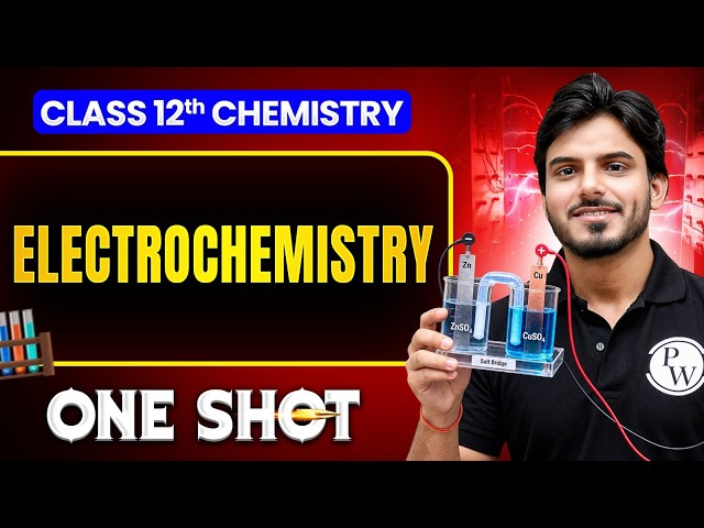 Electrochemistry Class 12 One Shot | Complete Revision | Chemistry Chapter 2 | By Aakash Sir