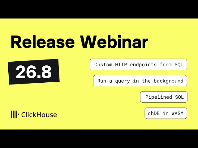 26.8 ClickHouse Release Call