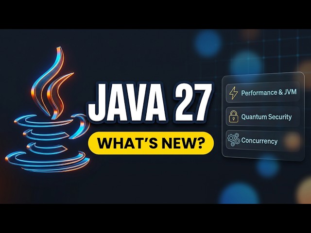 Java 27 is Here! 🚀 | What's New in Java 27? | All 9 JEPs Explained
