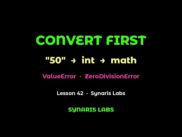 Lesson 42 — Conversion, arithmetic, errors | Synaris Labs