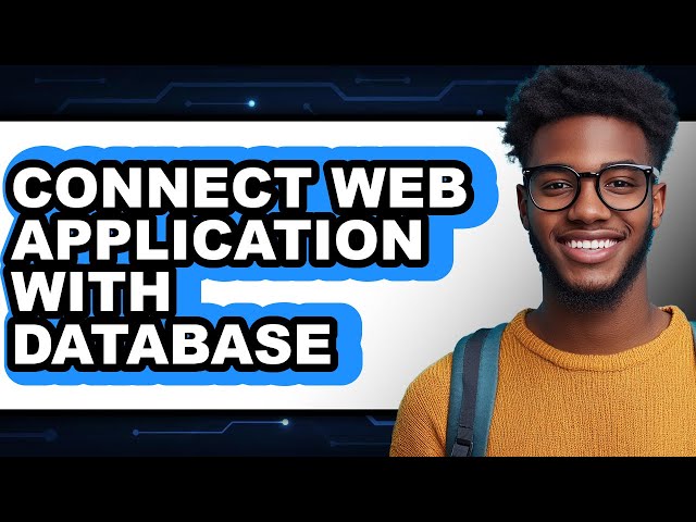 How to Connect Web Application with Database - Easy Guide