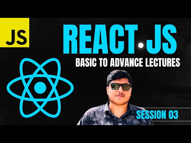 React JS Complete Course in Urdu/Hindi | Session 03 | React Basics to Advanced