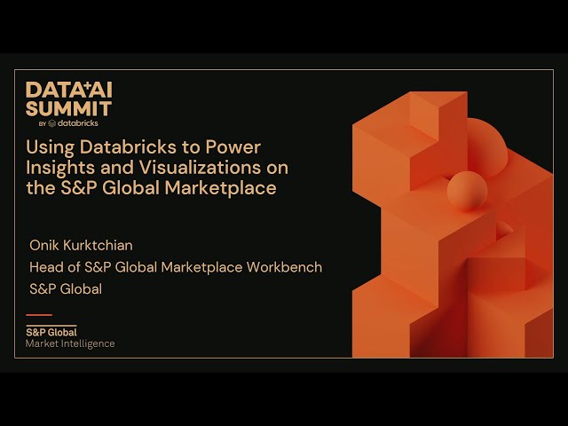 Using Databricks to Power Insights and Visualizations on the S&P Global Marketplace