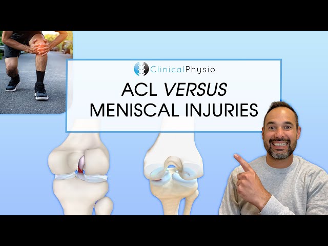What are the Differences Between ACL And Meniscal Injuries? | Expert Physio Guide