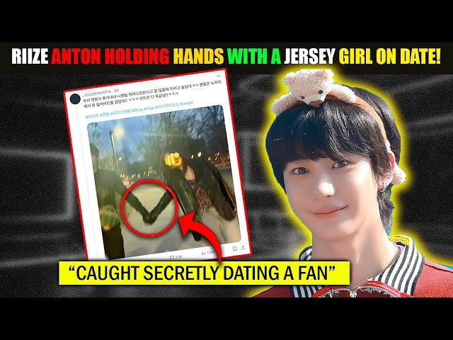 RIIZE’s Anton CAUGHT Holding Hands With “A New Jersey Girl” on A DATE!