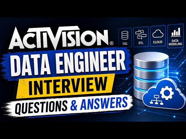 Activision Data Engineer Interview Questions & Answers