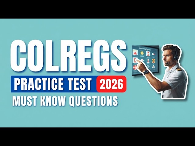 COLREGs Distress Signals Practice Test: Pass These 10 Exam Questions With Fully Explained Answers!