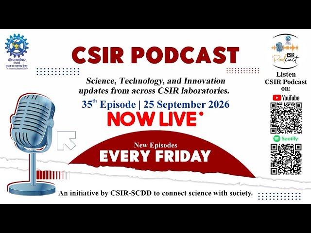 Ep. 35: Celebrating the 85th Foundation Day of CSIR, A Journey of Science, Technology & Nation Bu...