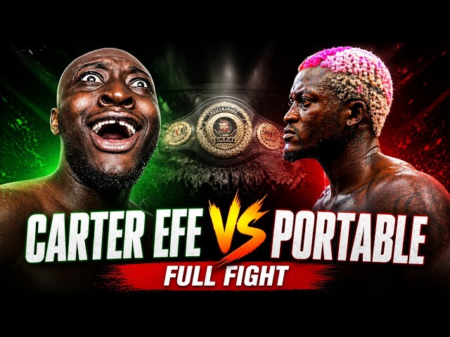 Carter Efe vs Portable FULL FIGHT 🔥🥊 | Chaos In The Ring
