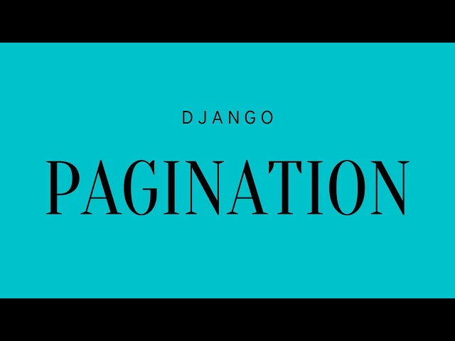 How to Paginate Django Query Results