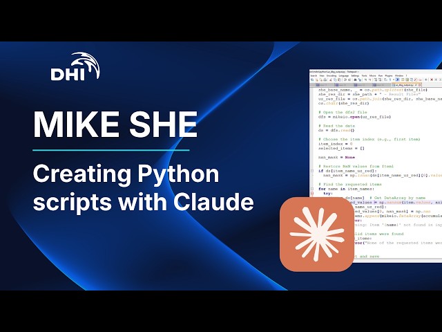 MIKE SHE   Using Claude to create Python scripts for MIKE SHE