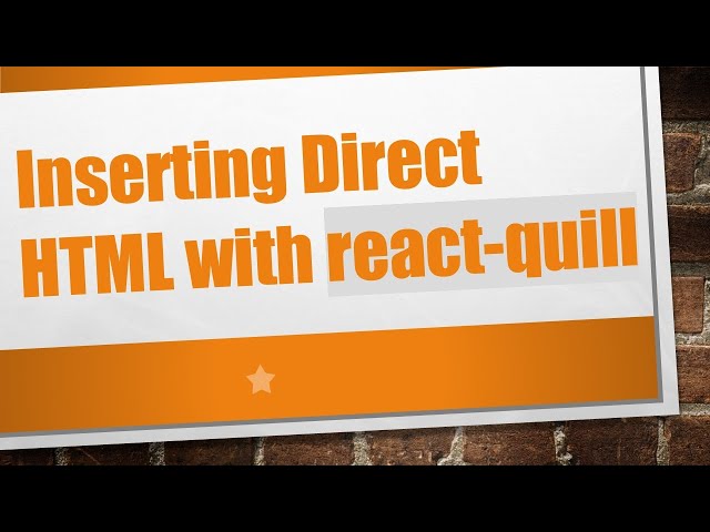 Inserting Direct HTML with react-quill