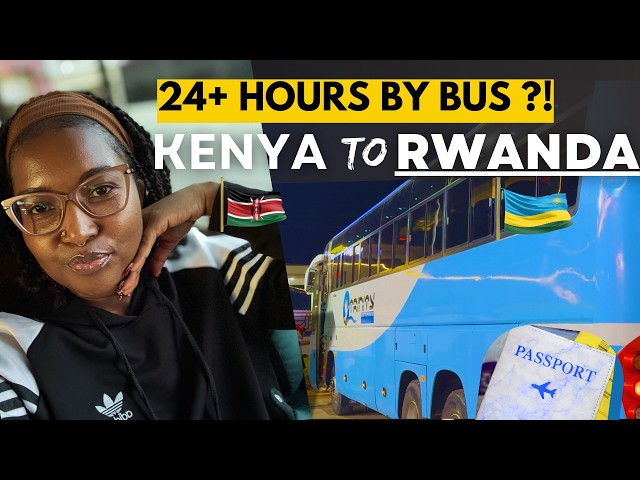 Kenya to Rwanda by Bus 🇰🇪🇷🇼 | 24+ Hours & What They Don’t Tell You