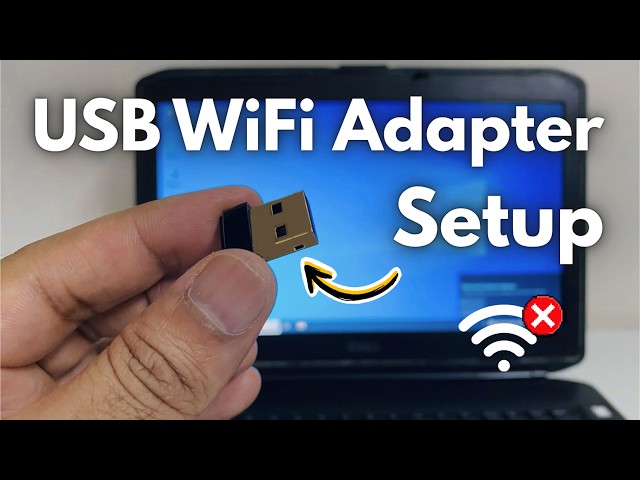 How to Use USB WiFi Adapter on Laptop & PC (Step-by-Step Guide)