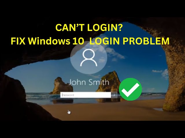 [SOLVED] How to Fix windows 10 login Problems