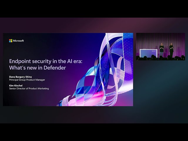 Endpoint security in the AI era: What's new in Defender | BRK240
