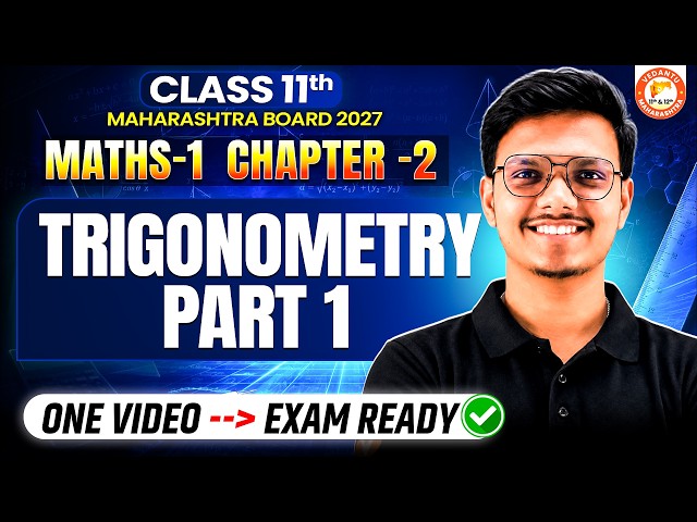 Trigonometry Part 1 Class 11 One Shot | Maths 1 Chapter 2 Trigonometry HSC Board 2027 |By Pravin Sir