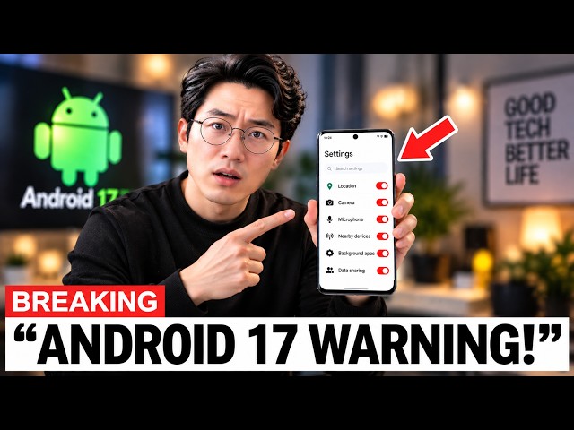 Android 17: Settings You Need To Turn Off Now!.