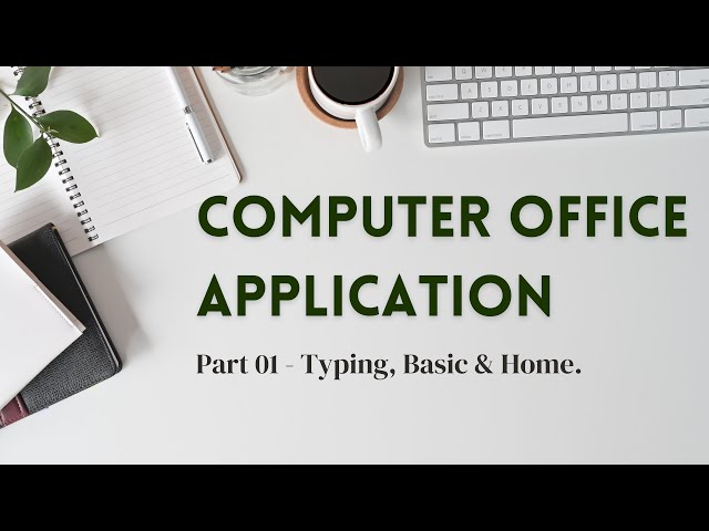 Class- 4.2 Computer Office Application Full Course in Bangla | Part 01 - Typing & Basic