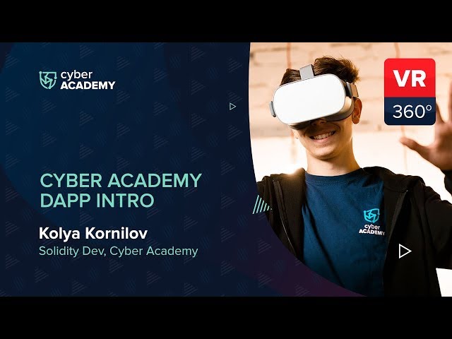 Cyber Academy Dapp Intro | Kolya Kornilov in VR 360°