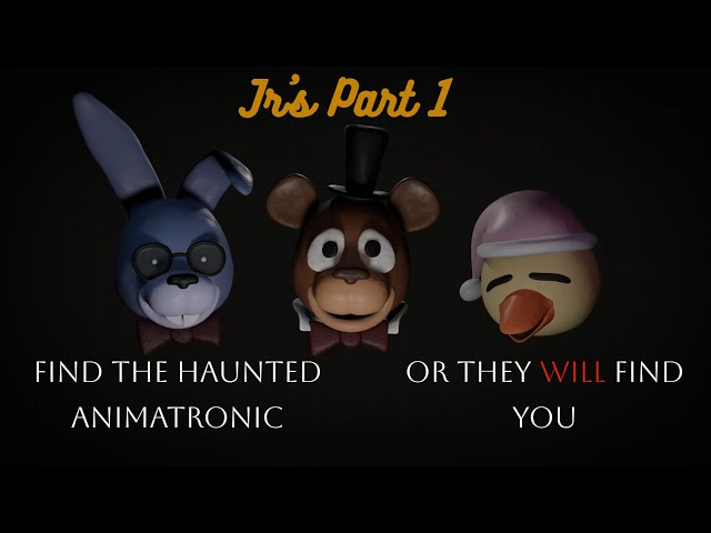 Jr's: The terrifying FNAF Fan game: Part 1