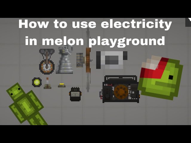 How to use electricity in melon playground EASY tutorial