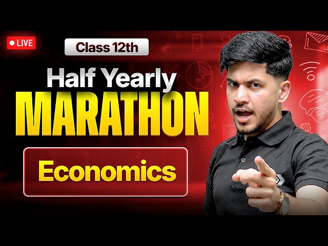 Class 12th Economics  - HALF YEARLY MARATHON 2026-27🔥| Sanidhya Sir