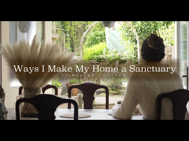 Ways I Make My Home a Sanctuary