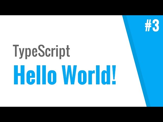 Hello World (TypeScript tutorial, #3)