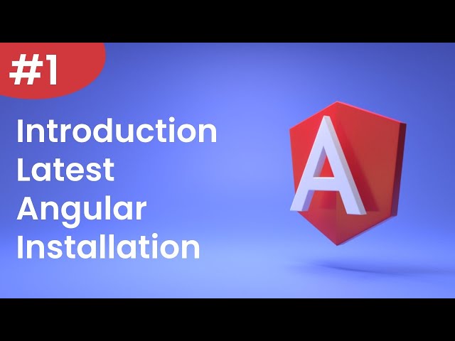 Angular Tutorial - 1 - Build Your First Angular Website Course : 01 introduction