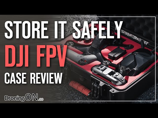 Protect your DJI FPV kit PROPERLY
